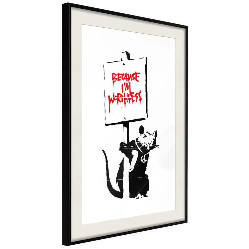Acheter Direct Poster - Banksy: Because Im Worthless - zwart passepartout - 20x30
